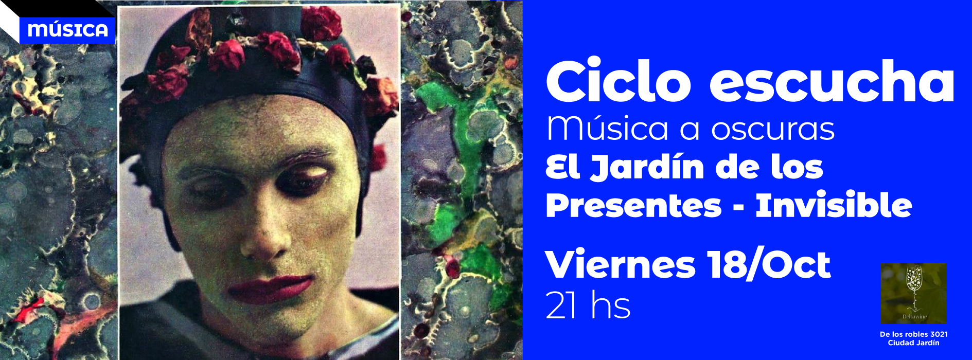 CICLO ESCUCHA – MUSICA A OSCURAS – EL JARDIN DE LOS PRESENTES – INVISIBLE